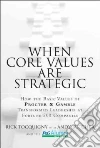 When Core Values Are Strategic When Core Values Are Strategic