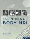 Essentials of Body MRI Essentials of Body MRI
