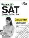 Cracking the Sat Physics Subject Test, 2013-2014 Cracking the Sat Physics Subject Test, 2013-2014