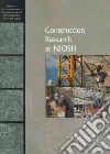 Construction Research at NIOSH Construction Research at NIOSH