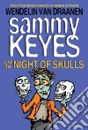 Sammy Keyes and the Night of Skulls Sammy Keyes and the Night of Skulls