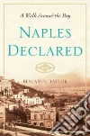 Naples Declared Naples Declared