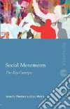 Social Movements: The Key Concepts Social Movements: The Key Concepts