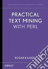 Practical Text Mining with Perl Practical Text Mining with Perl