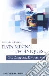 Data Mining Techniques in Grid Computing Environments Data Mining Techniques in Grid Computing Environments