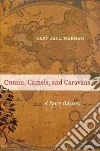 Cumin, Camels, and Caravans Cumin, Camels, and Caravans