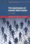 The Governance of Genetic Information The Governance of Genetic Information