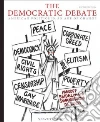 The Democratic Debate The Democratic Debate