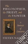 The Philosopher, the Priest, and the Painter The Philosopher, the Priest, and the Painter