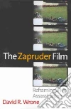 The Zapruder Film The Zapruder Film