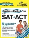 Princeton Review Reading and Writing Prep for the Sat & Act Princeton Review Reading and Writing Prep for the Sat & Act