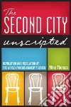 The Second City Unscripted The Second City Unscripted