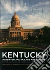 Kentucky Government, Politics, and Public Policy Kentucky Government, Politics, and Public Policy