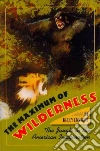 The Maximum of Wilderness The Maximum of Wilderness
