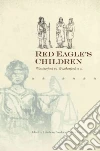 Red Eagle's Children Red Eagle's Children