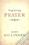 Beginning Prayer Beginning Prayer