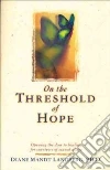 On the Threshold of Hope On the Threshold of Hope