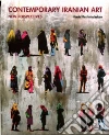 Contemporary Iranian Art Contemporary Iranian Art