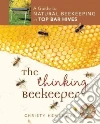 The Thinking Beekeeper The Thinking Beekeeper