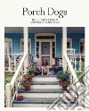 Porch Dogs Porch Dogs