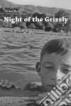 Night of the Grizzly Night of the Grizzly