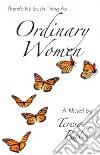 There's No Such Thing As Ordinary Women There's No Such Thing As Ordinary Women