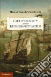 Group Identity in the Renaissance World Group Identity in the Renaissance World