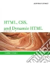 New Perspectives on HTML XHTML Dynamic HTML New Perspectives on HTML XHTML Dynamic HTML