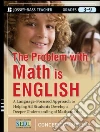 The Problem With Math Is English The Problem With Math Is English