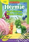 God Listens When I Pray God Listens When I Pray