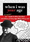 When I Was Your Age When I Was Your Age