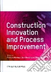 Construction Innovation and Process Improvement Construction Innovation and Process Improvement