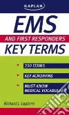 EMS and First Responders Key Terms EMS and First Responders Key Terms