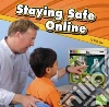 Staying Safe Online Staying Safe Online