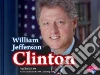 William Jefferson Clinton William Jefferson Clinton