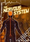 The Nervous System The Nervous System