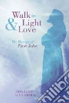 Walk in Light and Love Walk in Light and Love