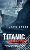 The Titanic Secret The Titanic Secret