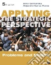 Applying the Strategic Perspective Applying the Strategic Perspective