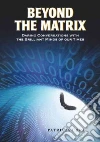 Beyond the Matrix Beyond the Matrix