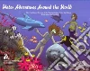 Water Adventures Around the World Water Adventures Around the World