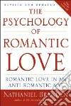 The Psychology of Romantic Love The Psychology of Romantic Love