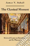 The Classical Moment The Classical Moment