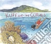 Kupe and the Corals Kupe and the Corals