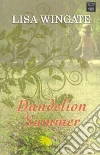 Dandelion Summer Dandelion Summer