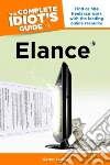 The Complete Idiot's Guide to Elance The Complete Idiot's Guide to Elance