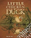 Little Chicken Duck Little Chicken Duck