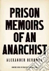 Prison Memoirs of an Anarchist Prison Memoirs of an Anarchist