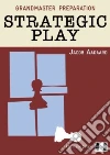 Strategic Play Strategic Play
