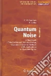 Quantum Noise Quantum Noise